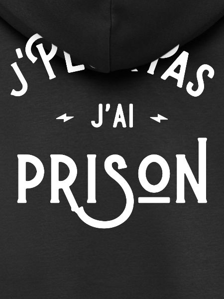 je peux pas j'ai prison cadeau humour citations