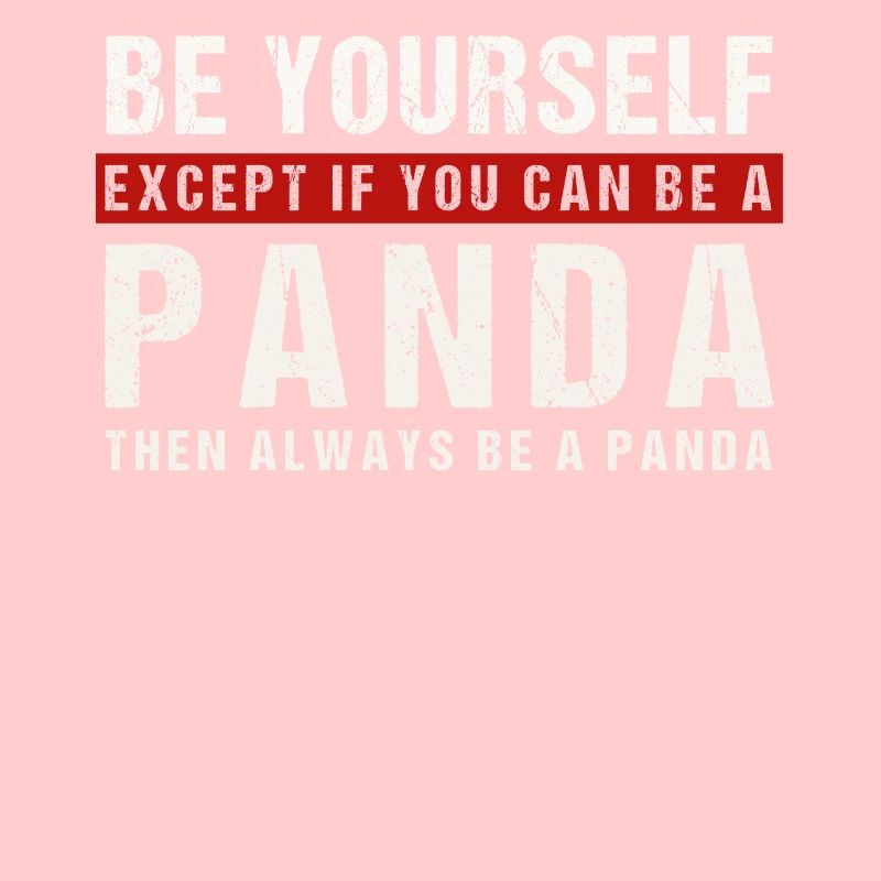 Be yourself or a panda