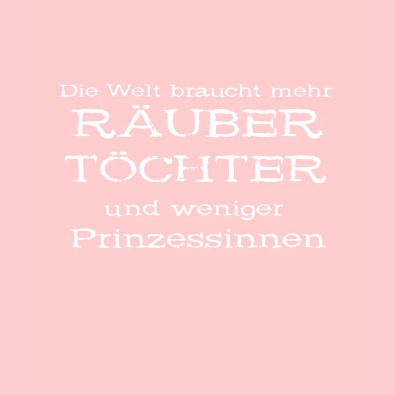 Räubertöchter coole Sprüche Mädchen Räubertochter