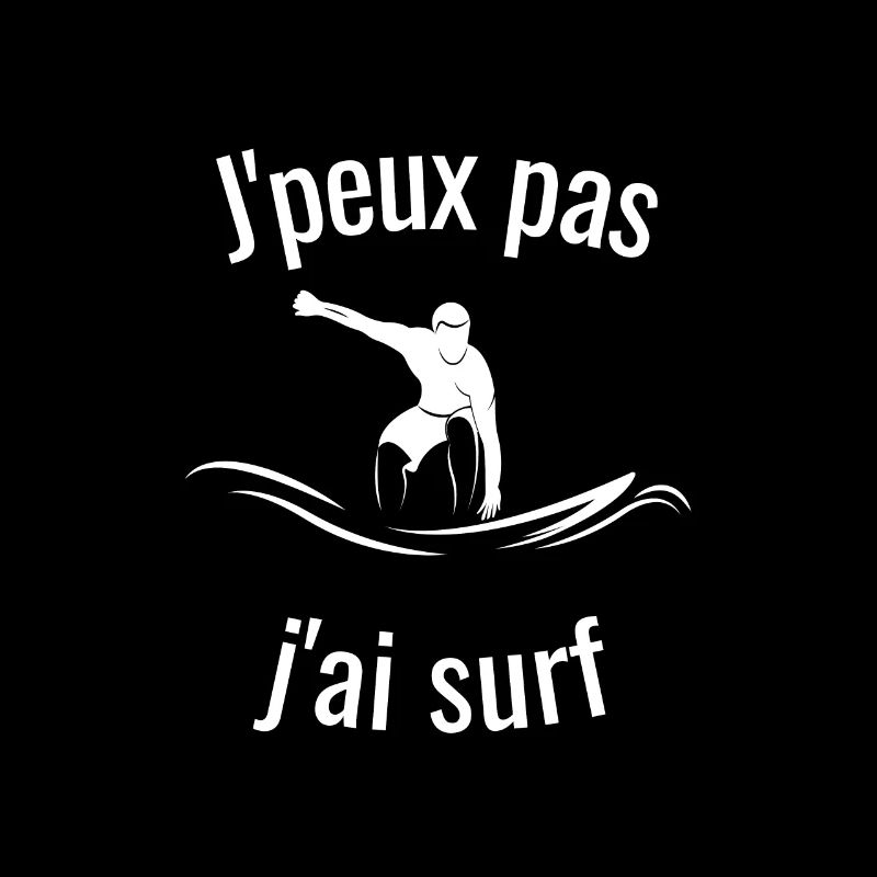 j'peux pas j'ai surf