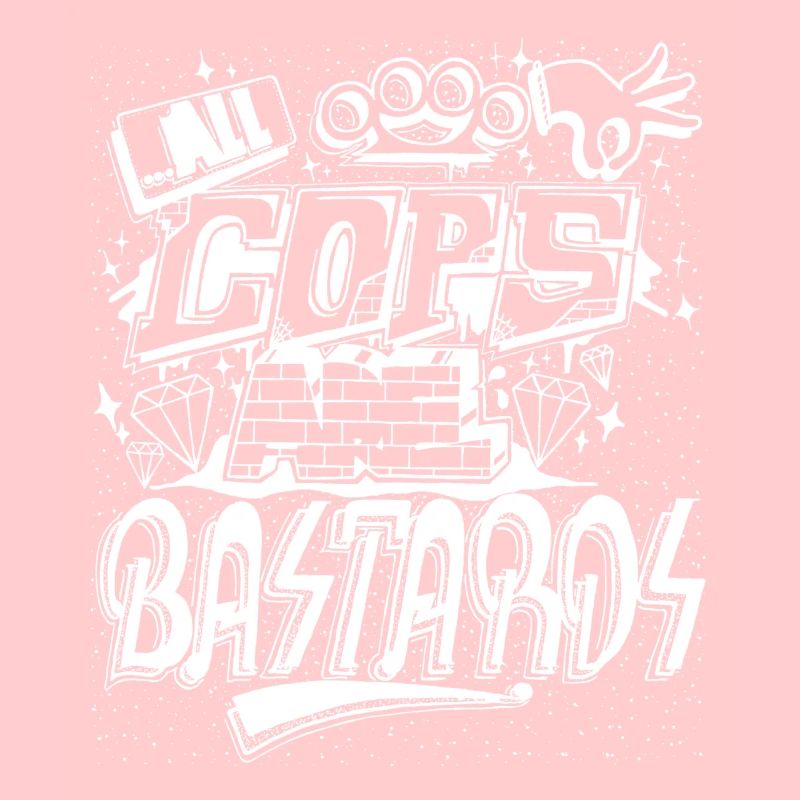 Alle Cops sind Bastarde