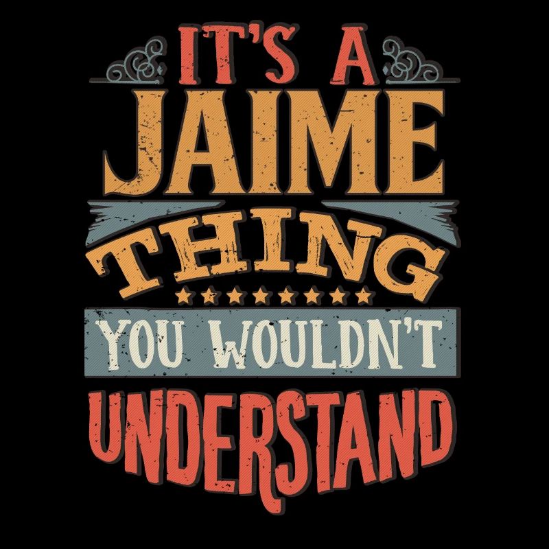 C’est une chose jaime que vous ne comprendriez pas - Jaime