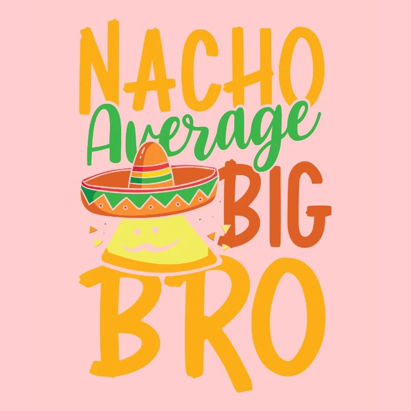 Nacho Average Big Bro