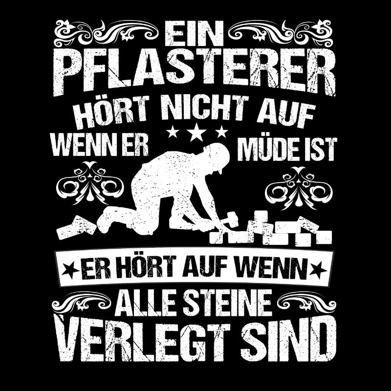 Pflastersetzer Pflasterer Hört nicht auf