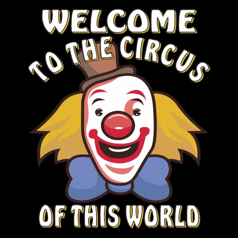 BIENVENUE DANS LE CIRQUE DE CE MONDE