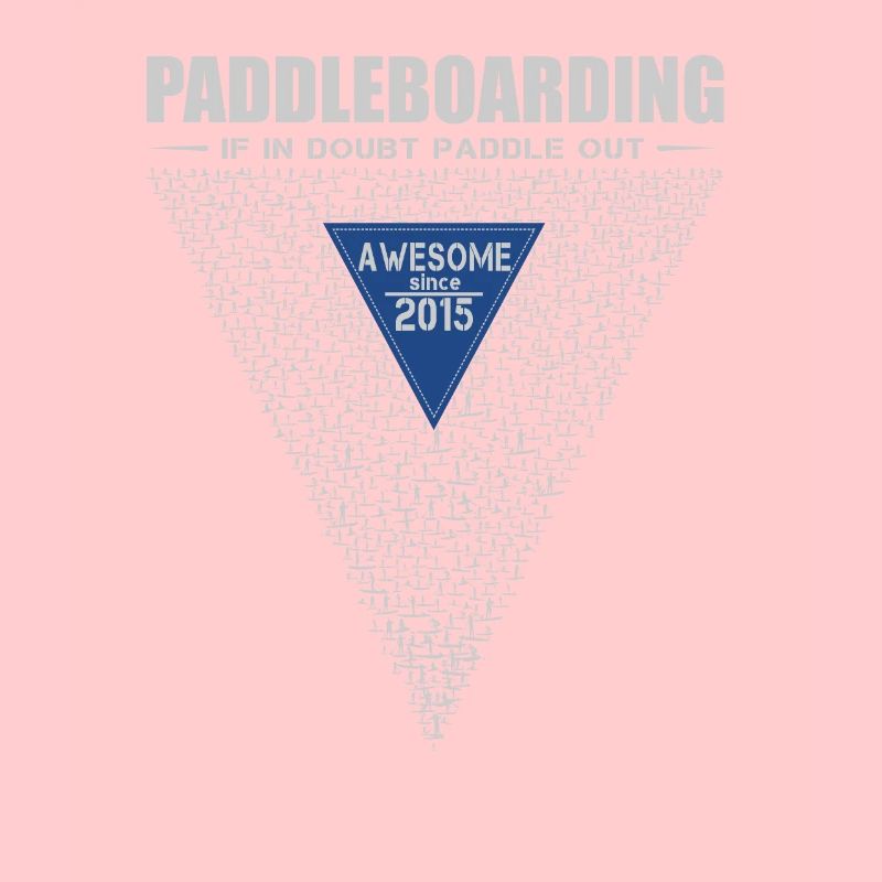 If in doubt, paddle out. Stand up Paddle, SUP 2015