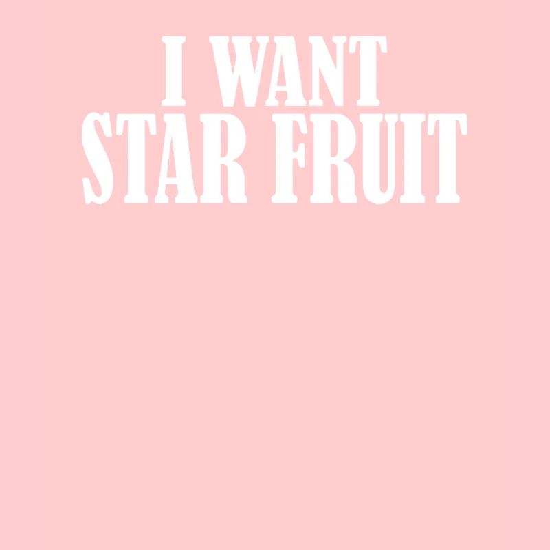 I want star fruit