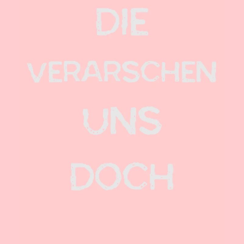 die verarschen uns doch