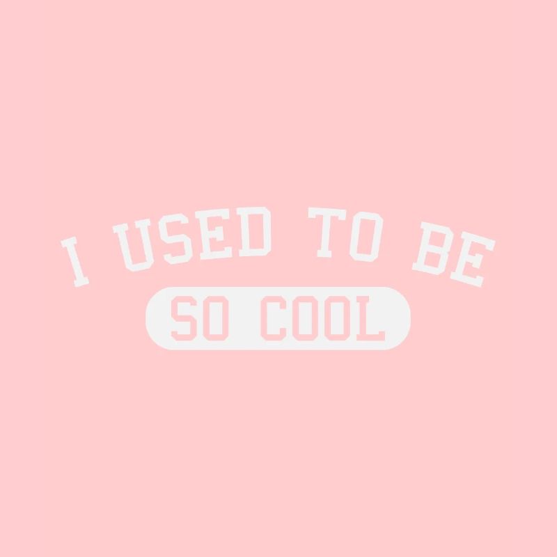 J’avais l’habitude d’être tellement cool