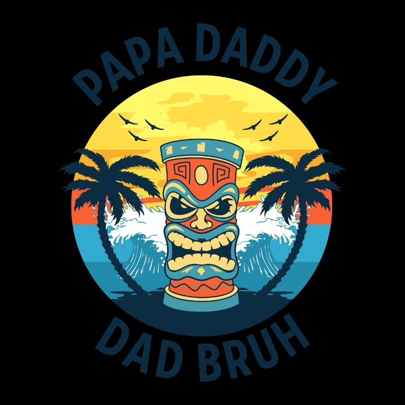 Papa Daddy Dad Bruh
