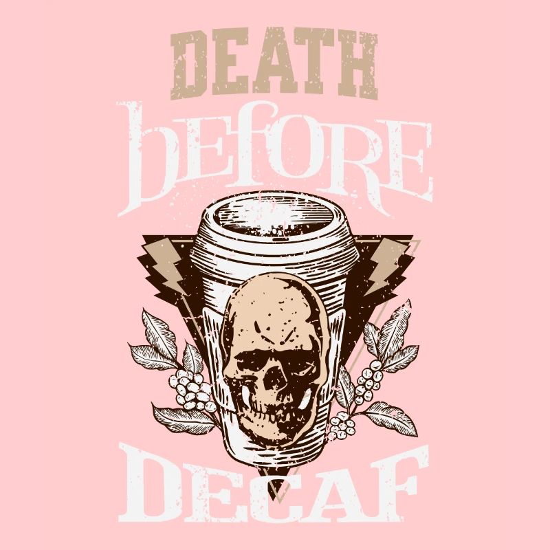 Tod vor entkoffeiniert