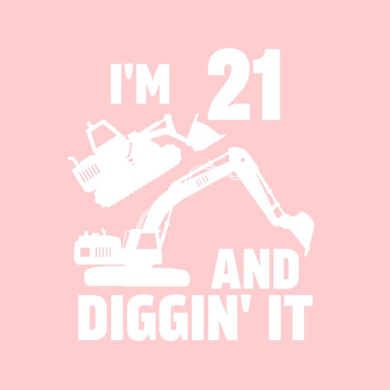 Ich bin 21 und Diggin' It