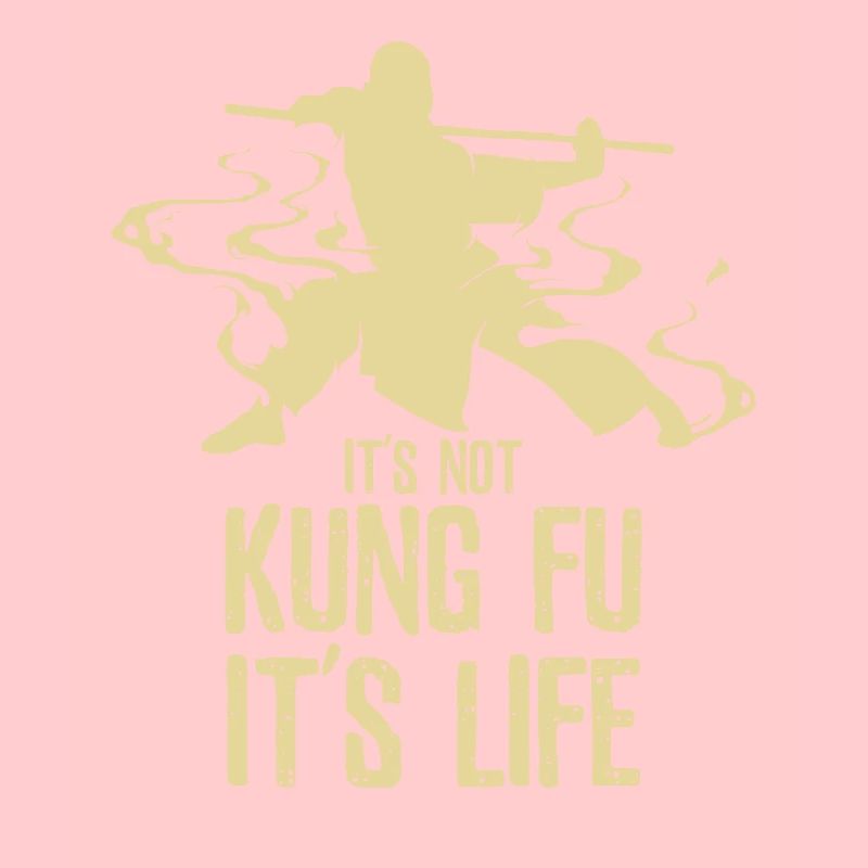 Its Not Kung Fu Its Life