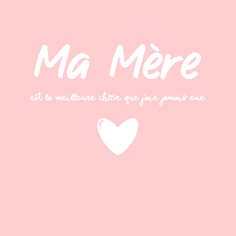 Ma Mère est la meilleure chose