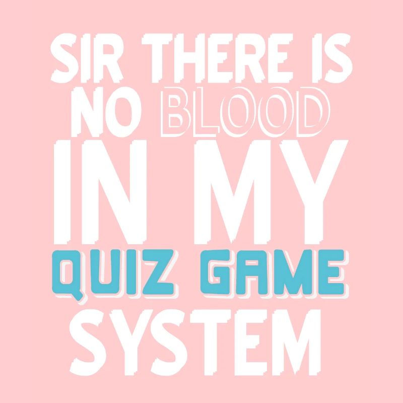 Sir Il n’y a pas de SANG dans mon système de jeu de quiz