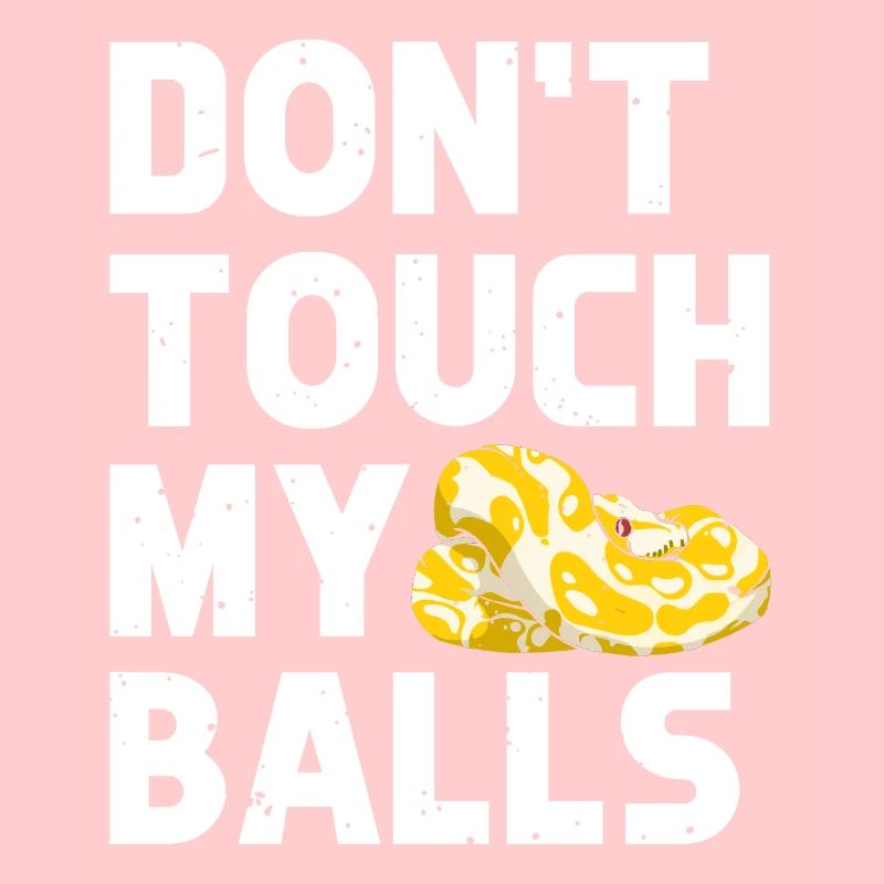 Banana Ball Python Don't Touch My Balls