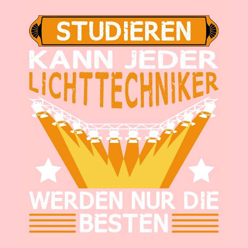 Lichttechniker Beleuchter Studieren kann jeder
