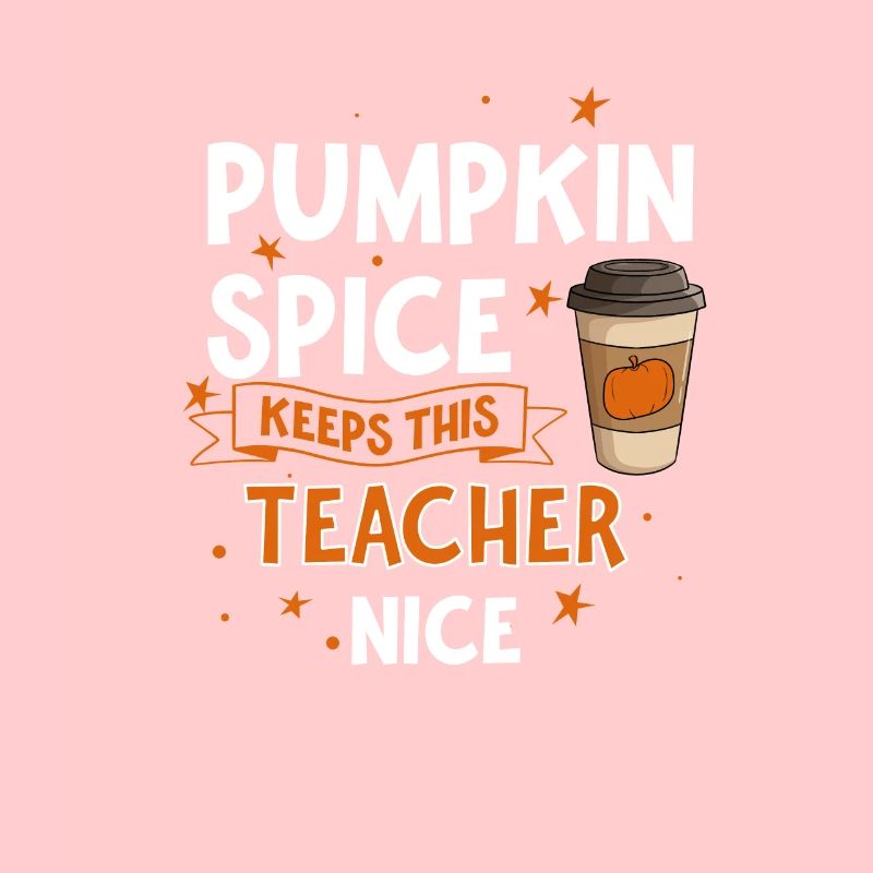 Pumpkin Spice Keeps This Teacher Nice