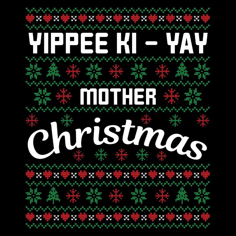 Yippee hi yay Mère de Noël