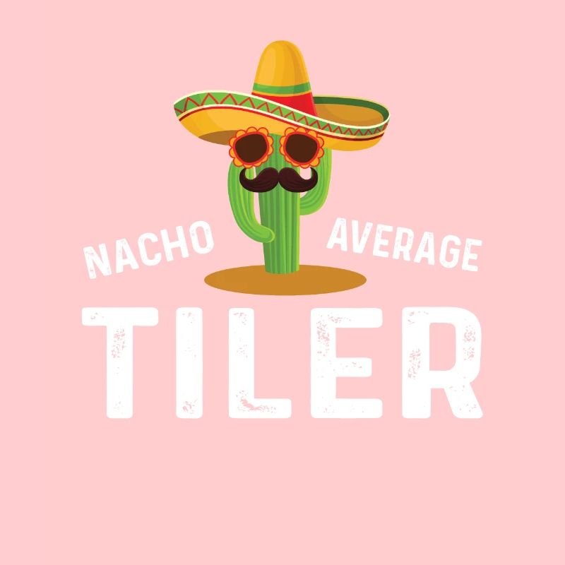 Nacho Durchschnittlicher Fliesenleger