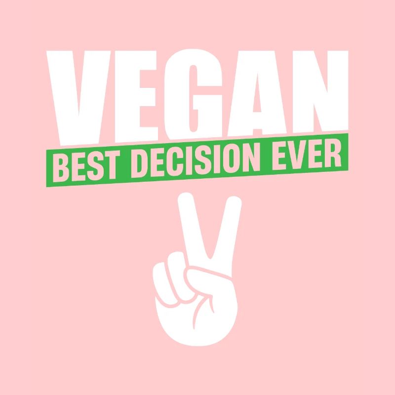 Vegan Best Decision Ever