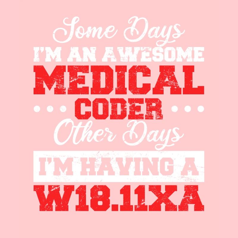 Funny Medical Coder Medical Billing Medical Biller