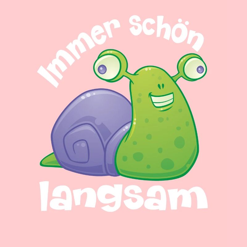 immer schoen langsam mit lustiger Schnecke