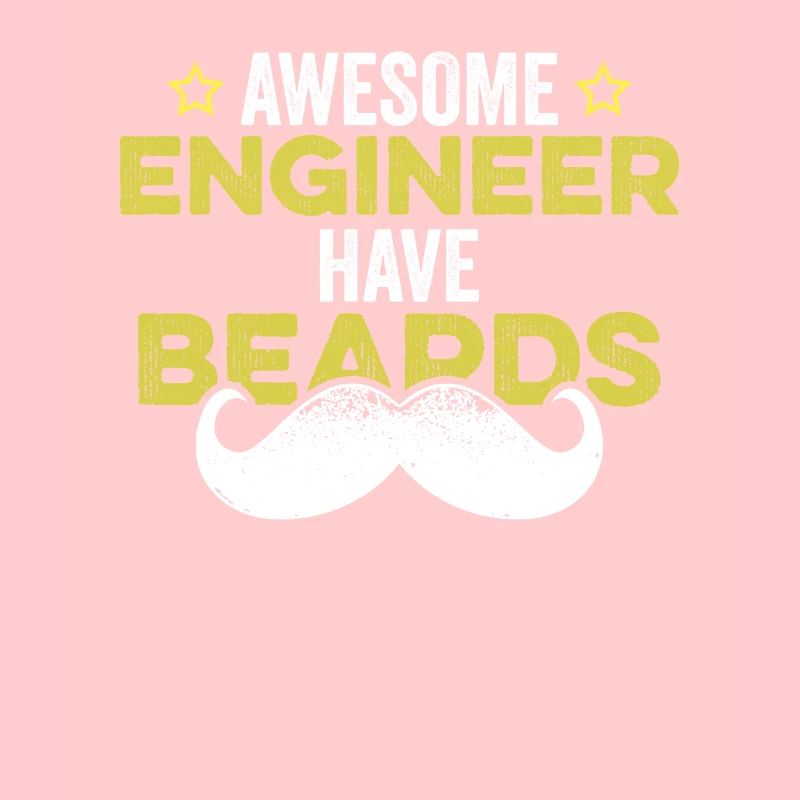 Awesome Engineers Have Beards Funny Engineering