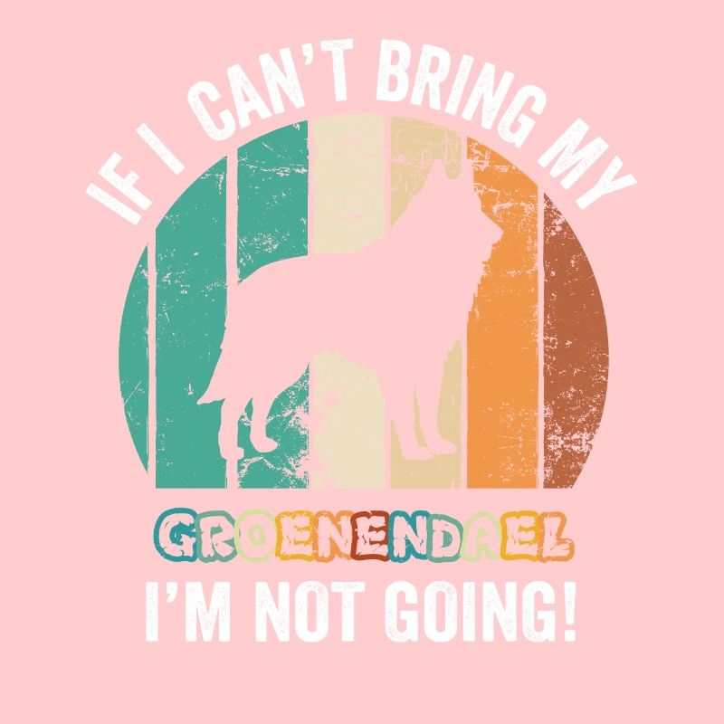 If I Can't Bring My Groenendaeler I'm Not Going
