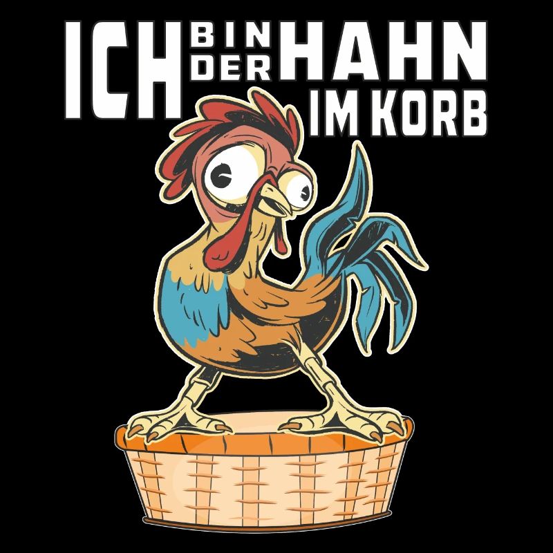 ICH BIN DER HAHN IM KORB