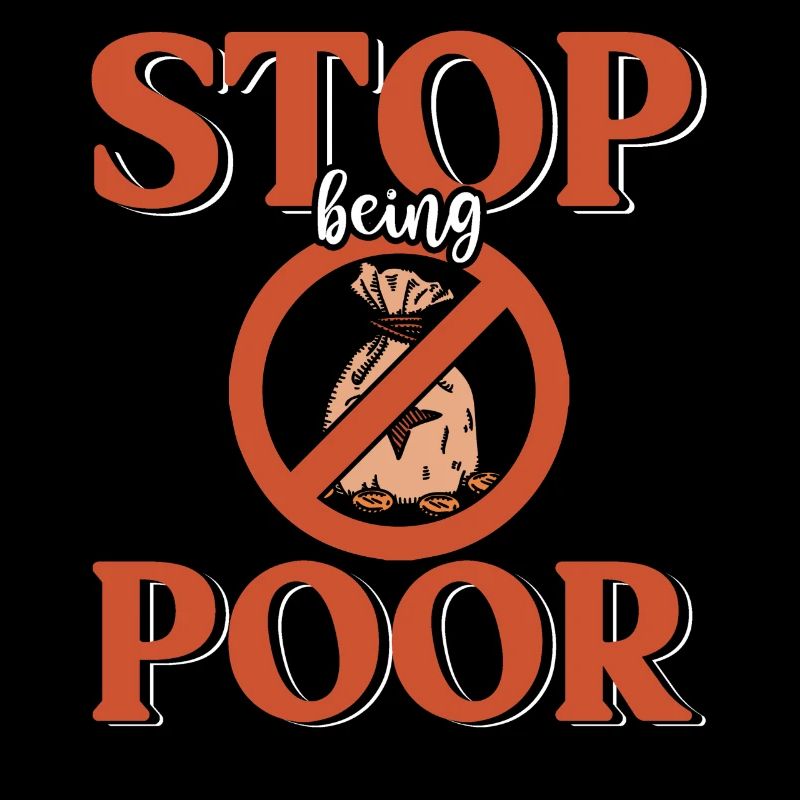 Stop being poor