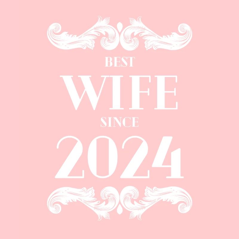 Beste Ehefrau seit 2024 Hochzeit