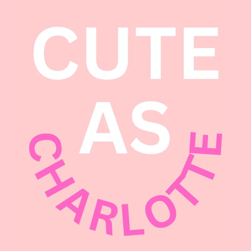 Cute as Charlotte Name