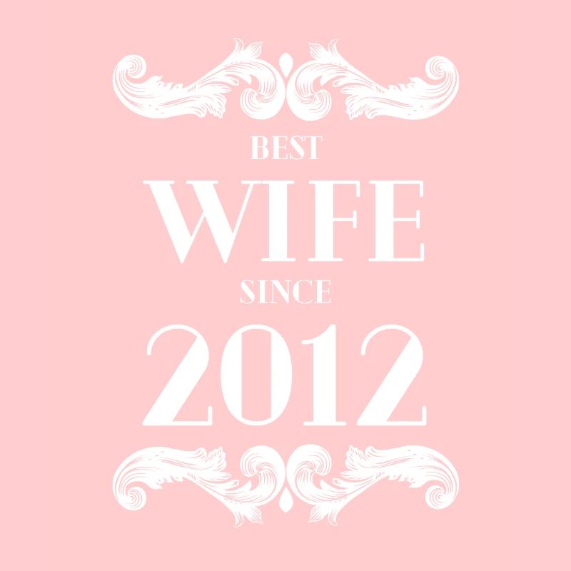 Beste Ehefrau seit 2012 Hochzeit