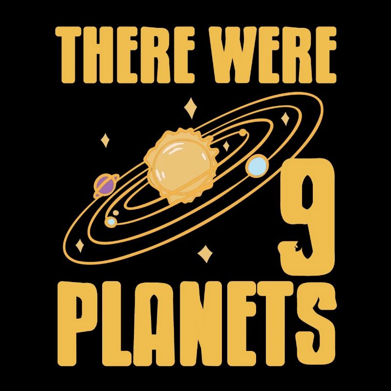 There Were 9 Planets Funny Pluto Never Forget