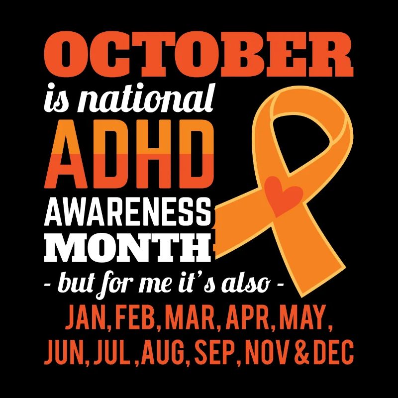October Is ADHD Awareness Month ADHD Awareness Mon