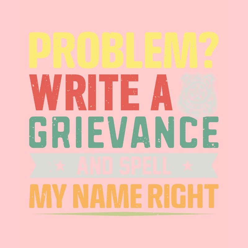 Problem? write a grievance .. Knast