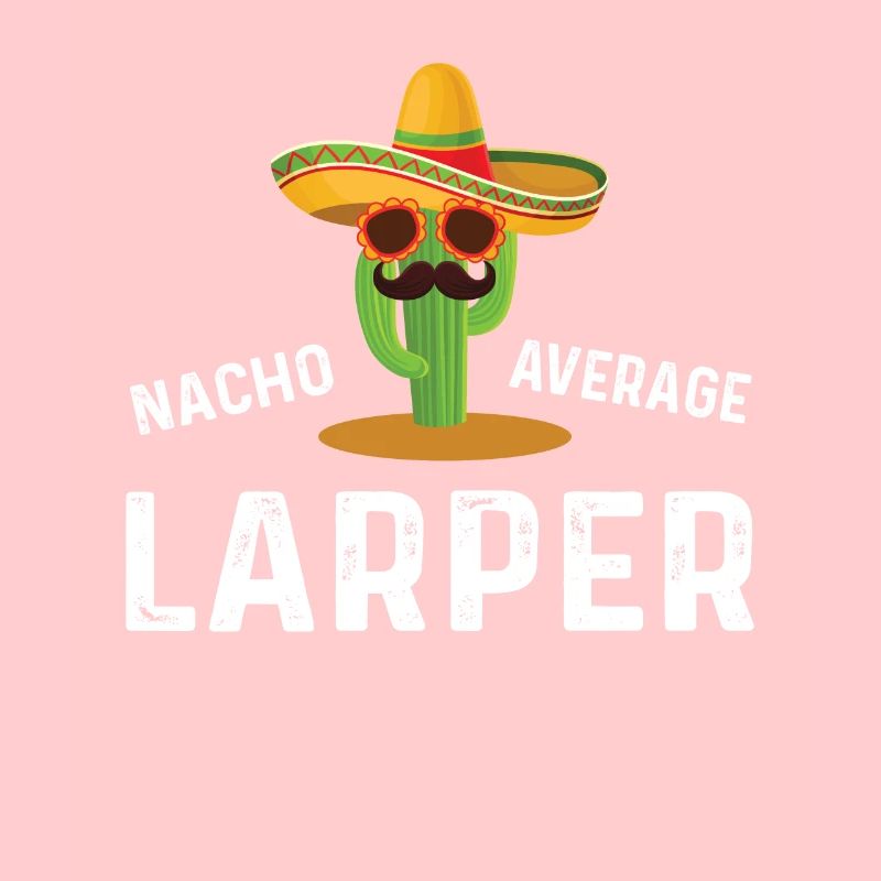 Nacho Durchschnittlicher Larper