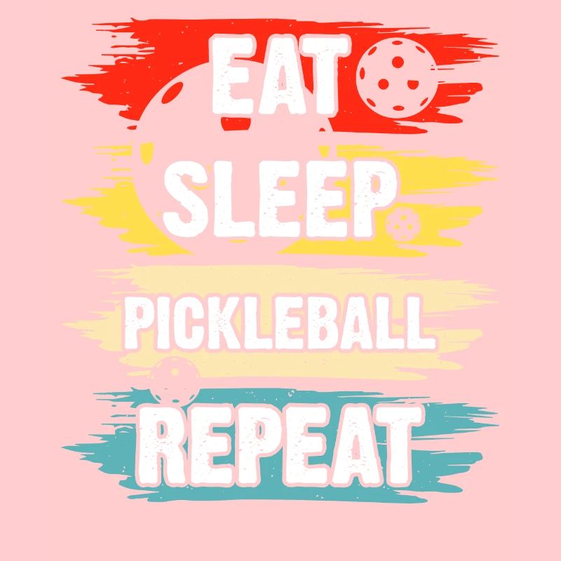 Eat Sleep Pickleball repeat