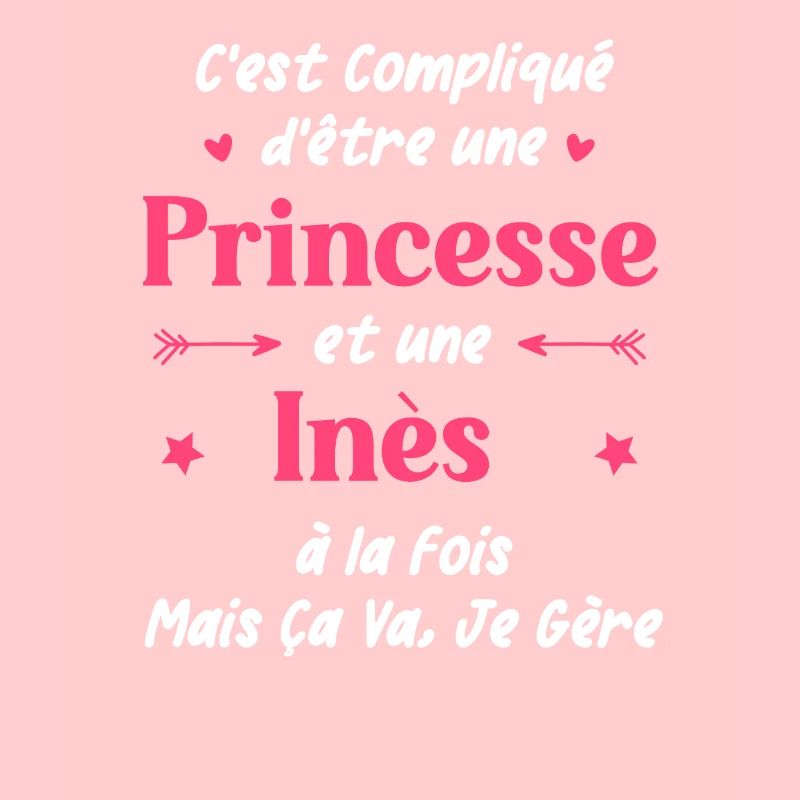 C'est compliqué d'être une princesse et une Inès