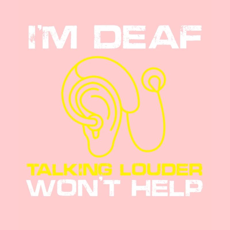 I'm Deaf Talking Louder won't help | Deaf Pride