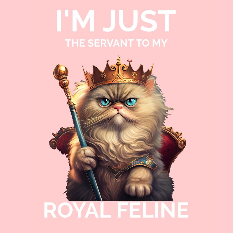 I'm Just The Servant Queen Cat Lover