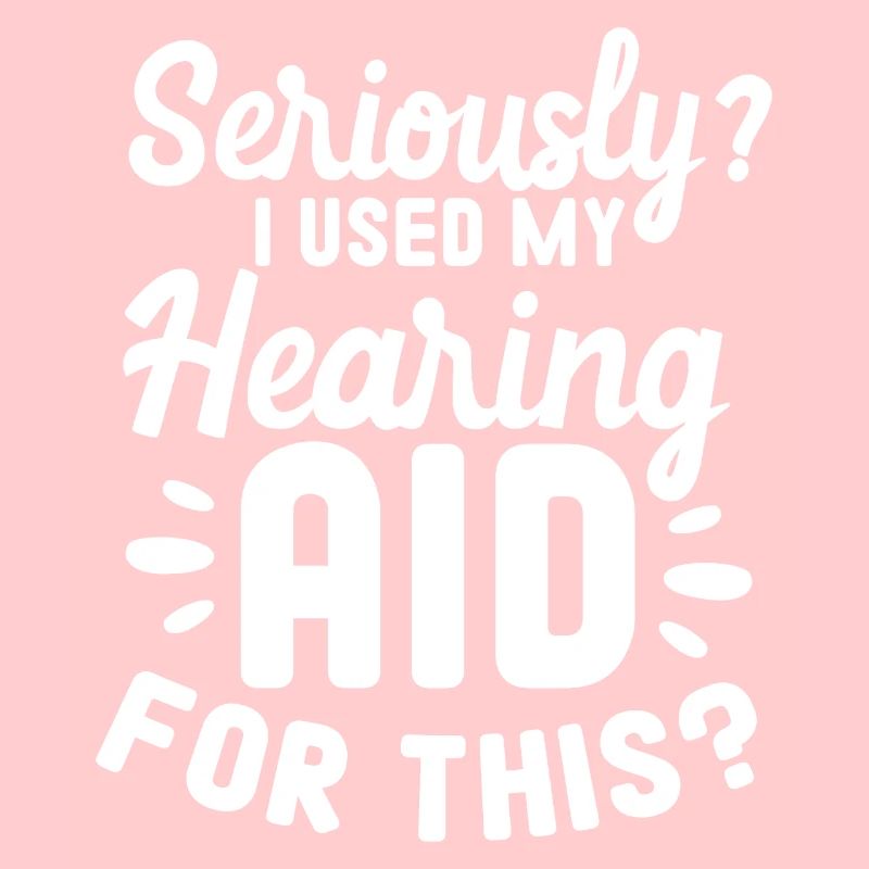 Seriously I used my Hearing Aid For This
