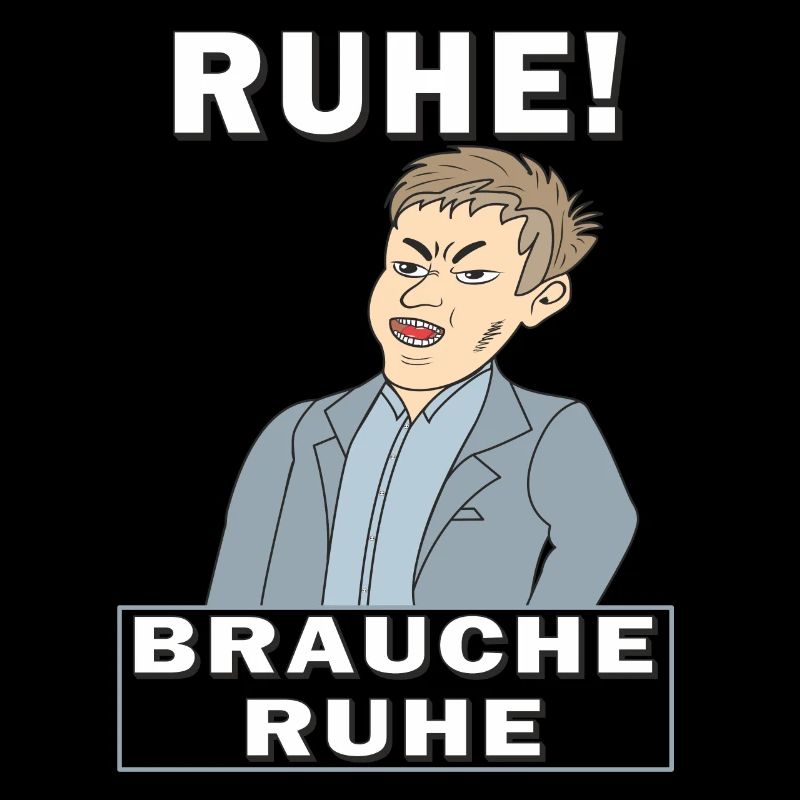 RUHE BRAUCHE RUHE