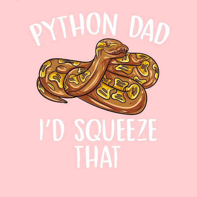python dad Id squeeze that Design for a snake joke
