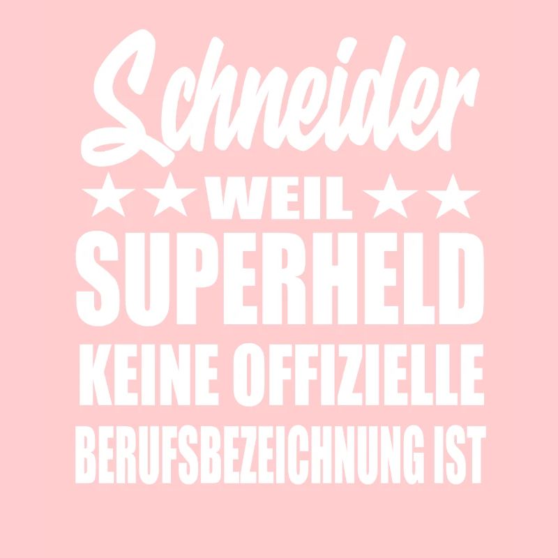 Schneider Superheld Spruch