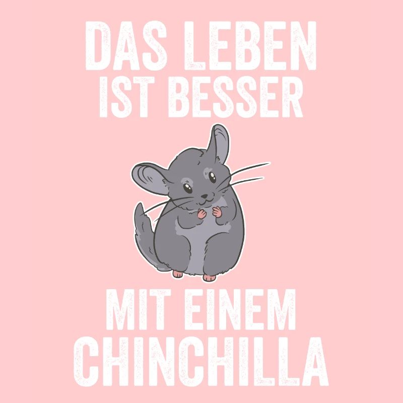 Das Leben ist besser mit einem Chinchilla
