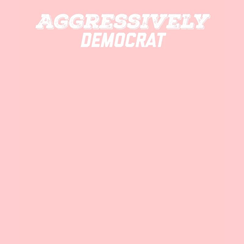 aggressively democrat