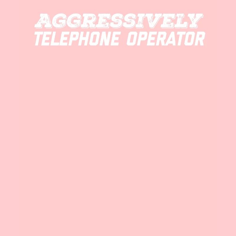 aggressively telephone operator