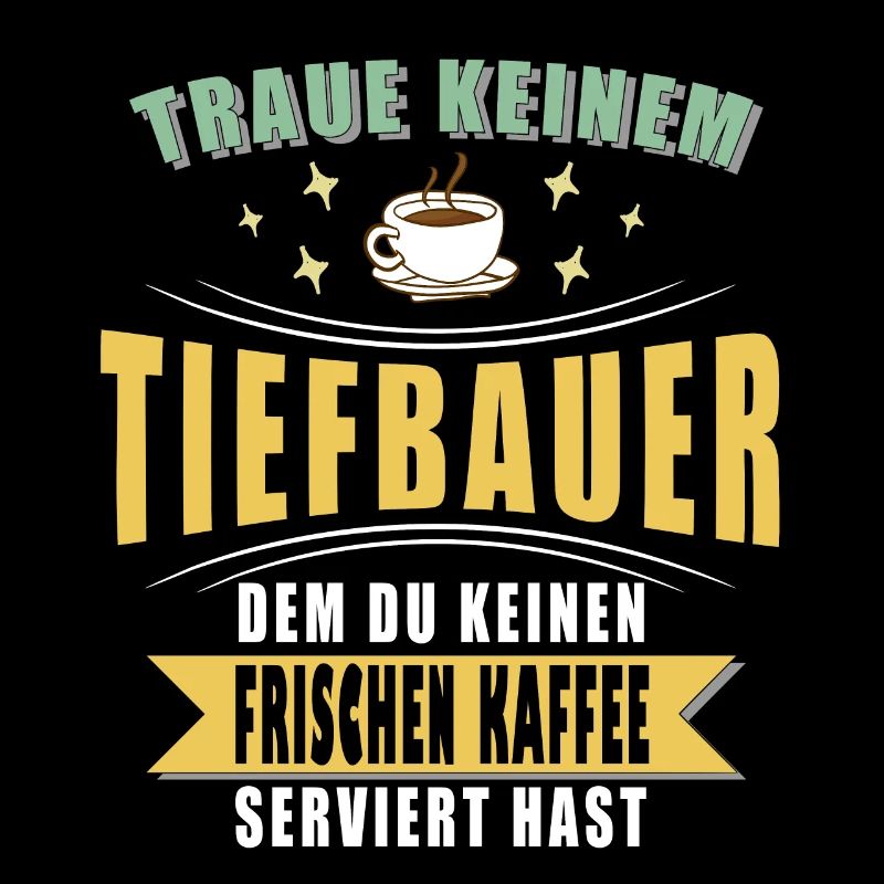 Tiefbauer Spruch Witzig